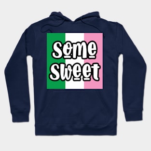 Some Sweet || Newfoundland and Labrador || Gifts || Souvenirs Hoodie